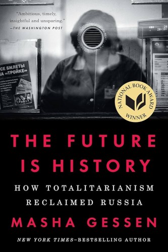 The Future is History: How Totalitarianism Reclaimed Russia, by Masha Gessen. The image is black and white. A person is in a glass booth, and the speaker obscures their face.
