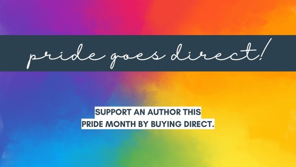 pride goes direct! This Pride Month, support an author by buying direct from their website. 