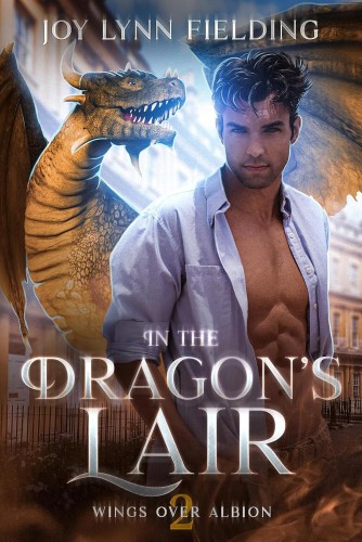 cover - "In the Dragon's Lair" by Joy Lynn Fielding, Wings Over Albion book two