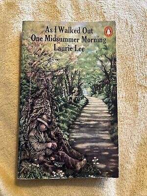 As I walked out one midsummer morning (Laurie Lee)